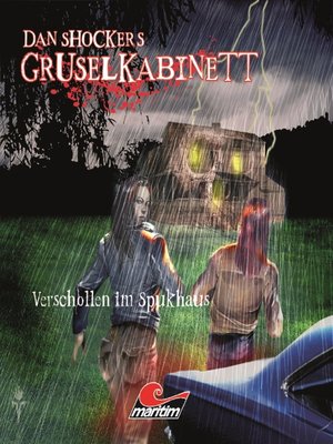 cover image of Dan Shockers Gruselkabinett, Verschollen im Spukhaus